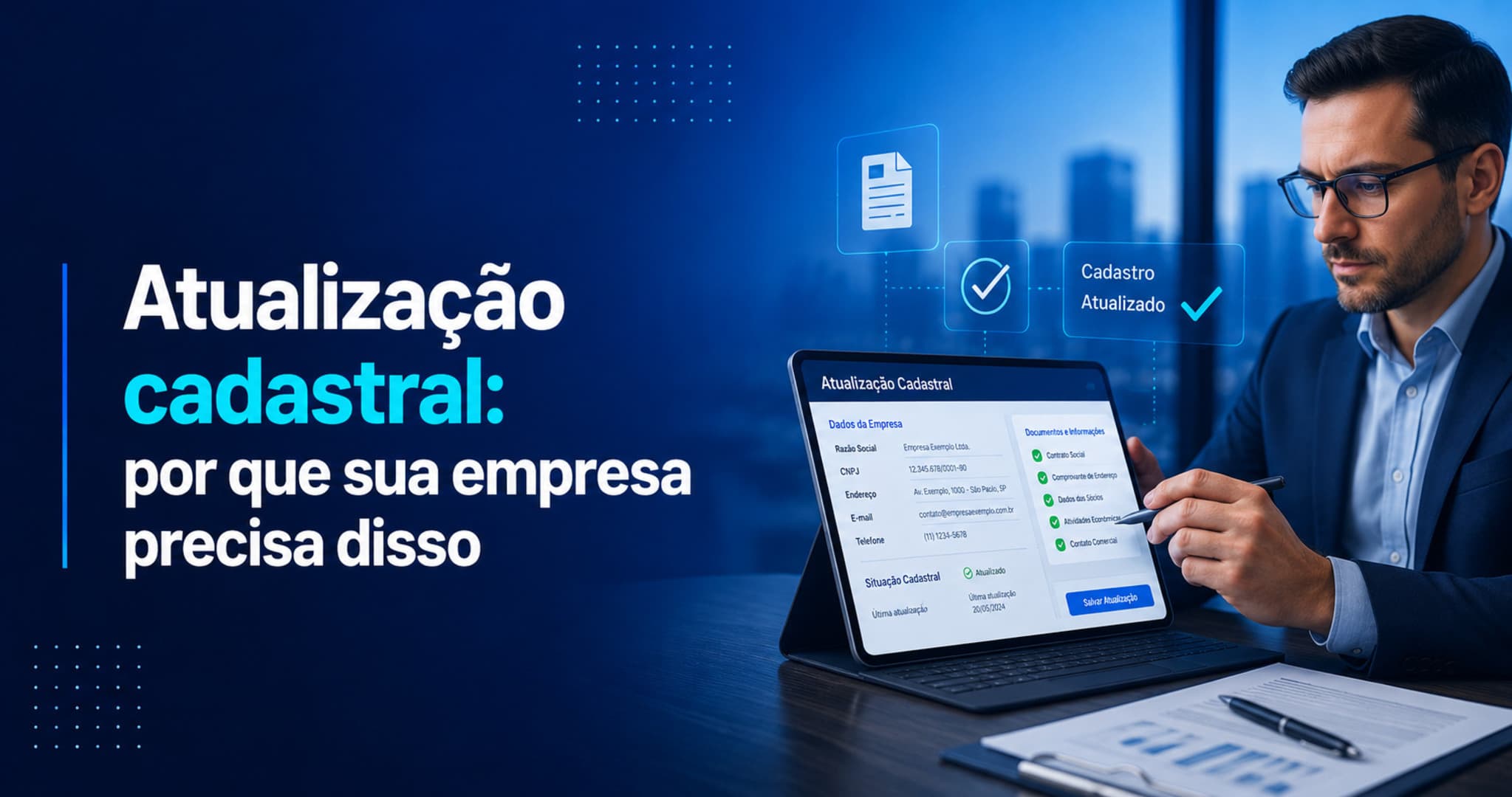 Atualização cadastral: por que deve entrar na rotina da empresa